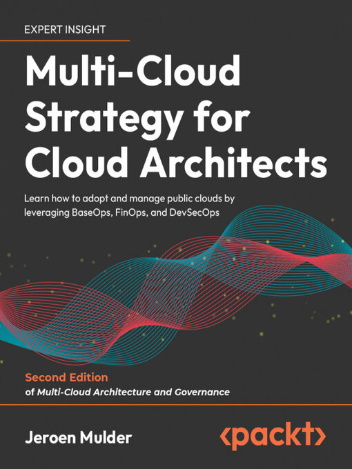 Title details for Multi-Cloud Strategy for Cloud Architects by Jeroen Mulder - Available